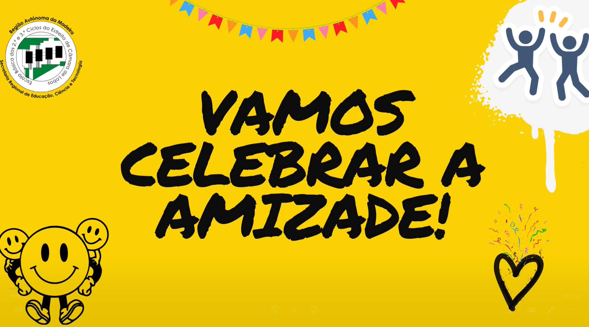 Vamos celebrar o dia a amizade